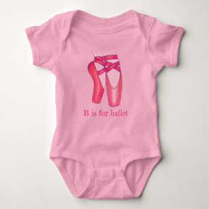 B is for Ballet Pink Pointe Toe Shoes Dancer Baby Bodysuit