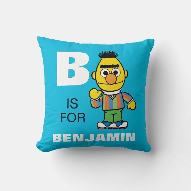 B is for Bert | Add Your Name Throw Pillow (Front)