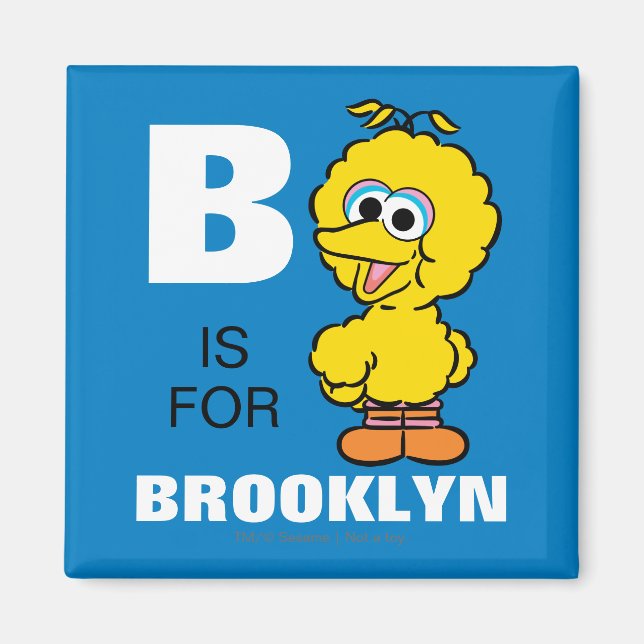 B is for Big Bird | Add Your Name Magnet (Front)