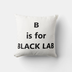 b is for black lab throw pillow