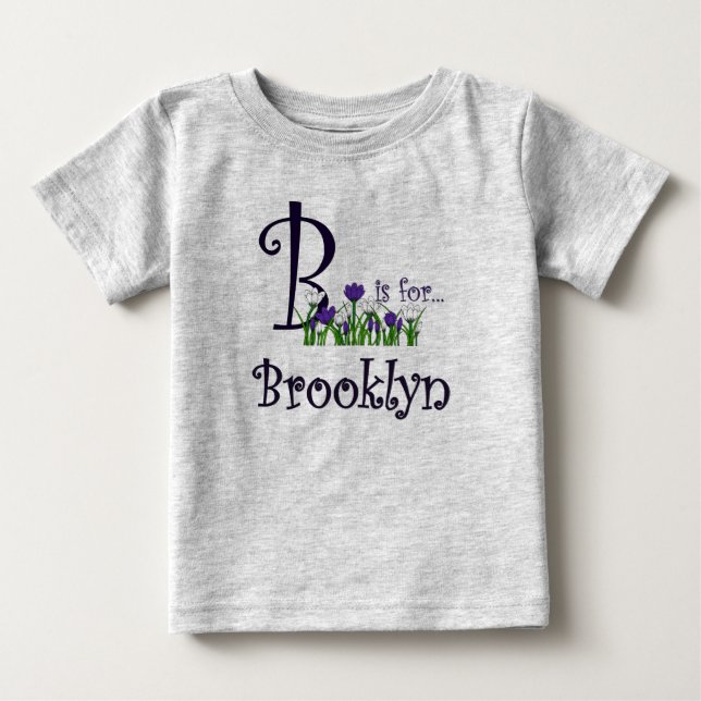 B is for Brooklyn Cute Spring Flowers T-shirt (Front)