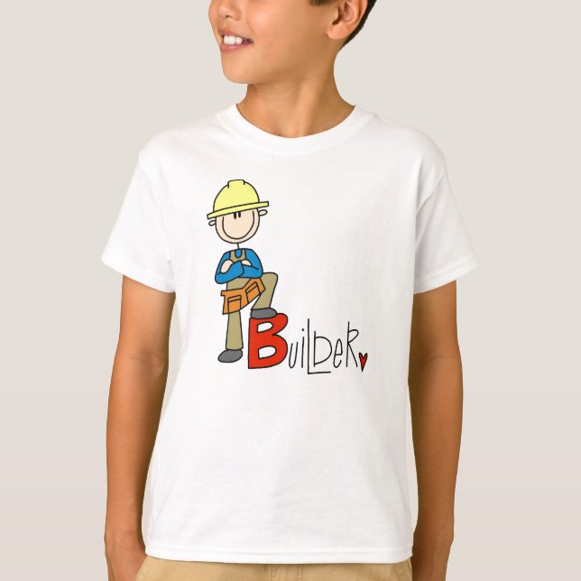 B is for Builder T-Shirt (Front)