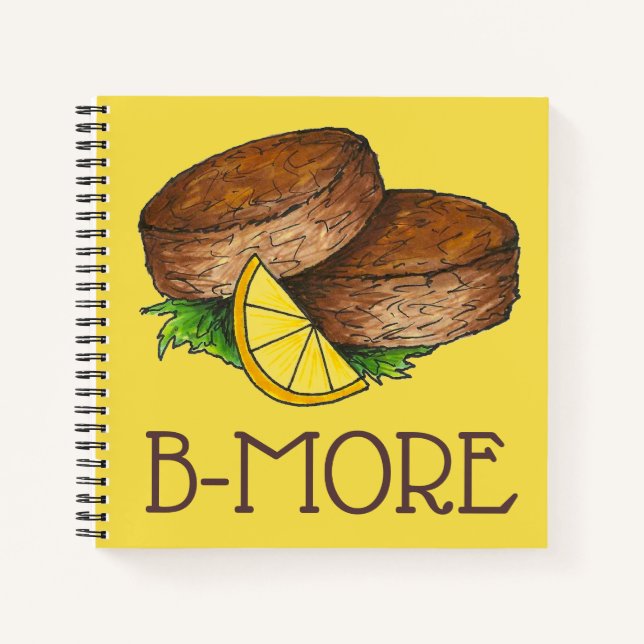 B-More Bmore Baltimore Maryland Crab Cake Crabs Notebook (Front)