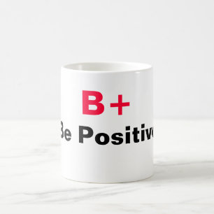 B+ Soyez Mug Positif