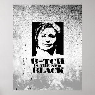 B-tch is the new black poster