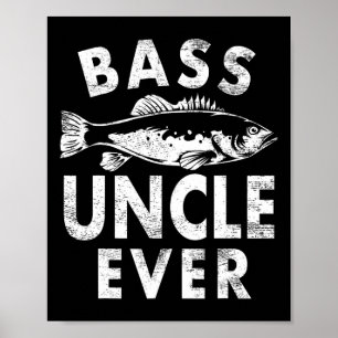 B Uncle Ever Fishing Gifts Uncle Father's Day  Poster