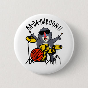 Ba-da-ba-boon Funny Baboon Pun  2 Inch Round Button