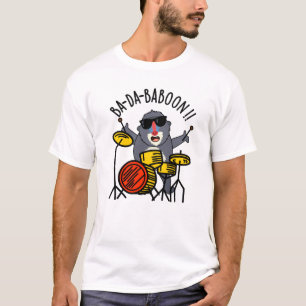 Ba-da-ba-boon Funny Baboon Pun T-Shirt