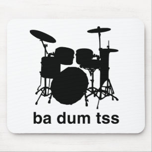 Ba Dum Tss Mouse Pad