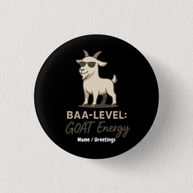  Baa-Level: GOAT Energy Funny Cool Goat Pun 1 Inch Round Button (Front)