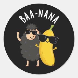 Baa-nana Funny Banana Puns Dark BG Classic Round Sticker