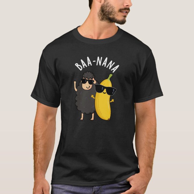 Baa-nana Funny Banana Puns Dark BG T-Shirt (Front)