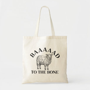 Baaaaad To The Bone Tote Bag