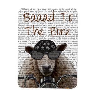 Baaad To the Bone Magnet