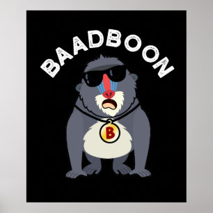 Baadboon Funny Bad Baboon Pun Dark BG Poster