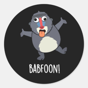Bab-foon Funny Buffoon Baboon Pun Dark BG Classic Round Sticker