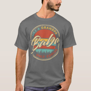 Baba Like A Grandpa Only Cooler  T-Shirt
