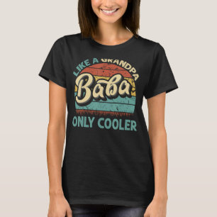 Baba Like A Grandpa Only Cooler Vintage Dad Father T-Shirt