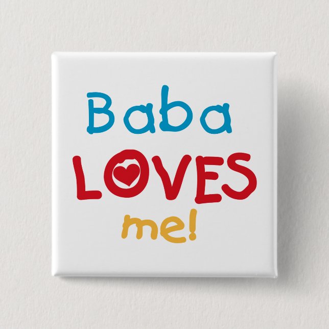 Baba Loves Me T-shirts and Gifts 2 Inch Square Button (Front)