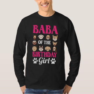 Baba Of The Birthday Girl Dog Paw Bday Party Celeb T-Shirt