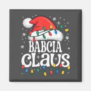 Babcia Claus Funny Xmas Christmas Grandma Holiday Magnet