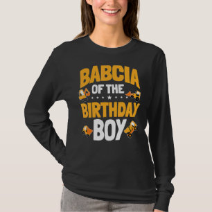 Babcia Of The Birthday Boy Construction Worker Bda T-Shirt