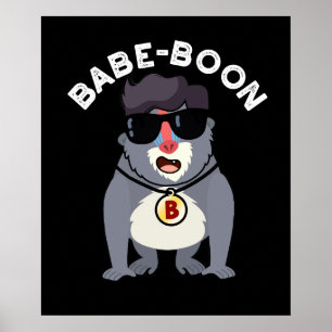 Babe-boon Funny Animal Monkey Baboon Pun Dark BG Poster