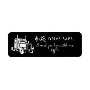 Babe, Drive Safe – Personalized Trucker