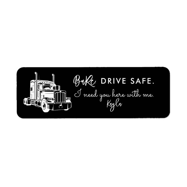 Babe, Drive Safe – Personalized Trucker (Front)