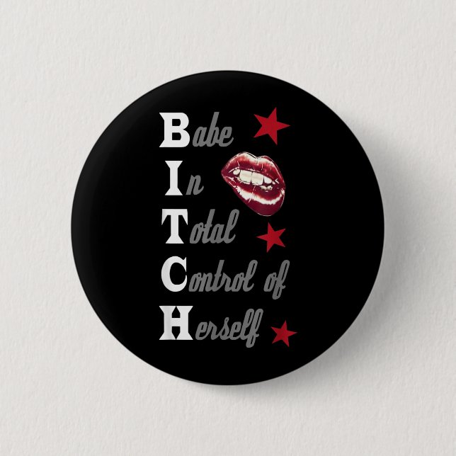 Babe in Total Control of Herself 2 Inch Round Button (Front)