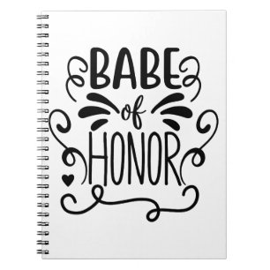Babe Of Honour Notebook