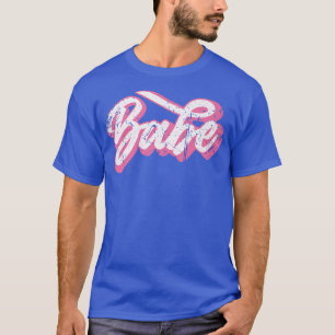 Babe Vintage Bride Bridesmaid Bachelorette Party  T-Shirt