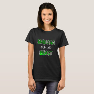 Babesia is a Beast Lyme Disease Awareness Shirt