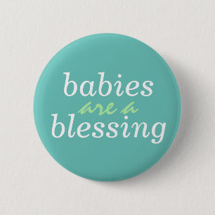 babies are a blessing 2 inch round button
