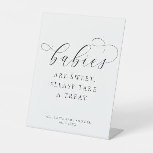 Babies are sweet please take a treat minimalist  pedestal sign