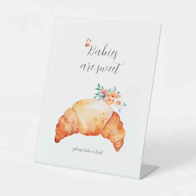 Babies Are Sweet Take a Treat Croissant Party Pedestal Sign (Front)