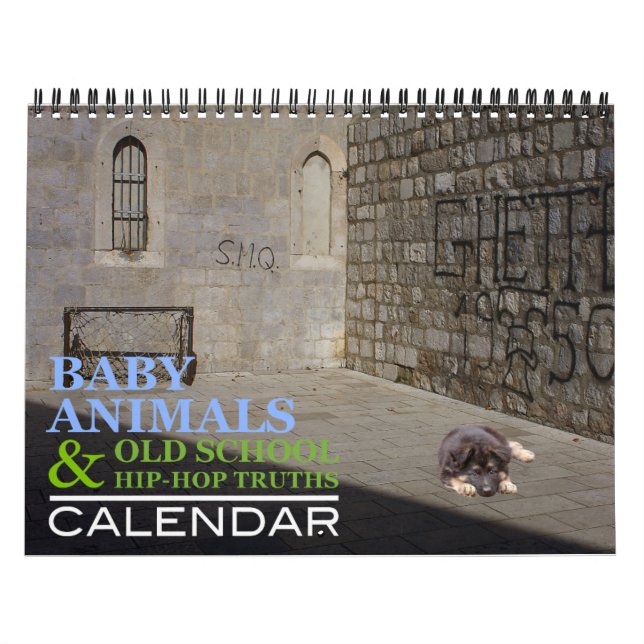 Baby Animals & Old School Hip Hop Truths Calendar (Cover)
