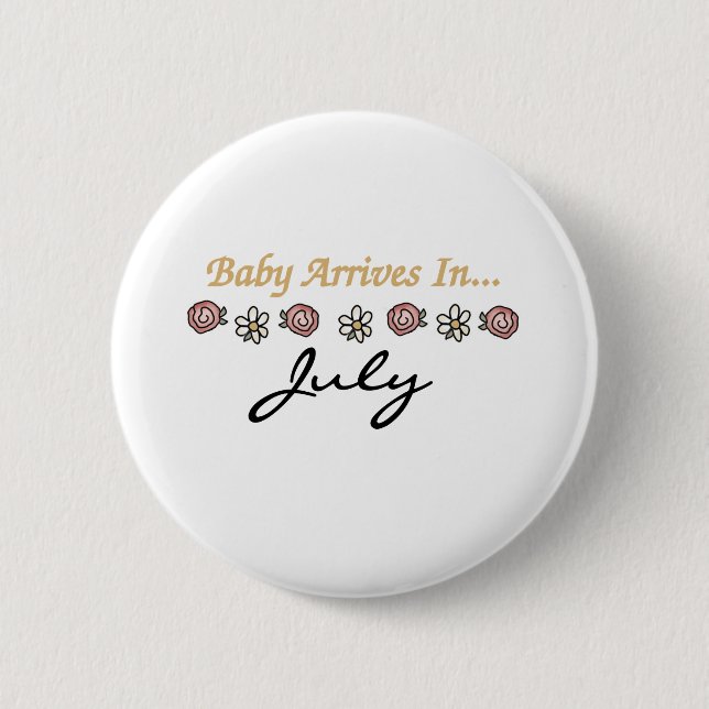 Baby Arrives in July 2 Inch Round Button (Front)