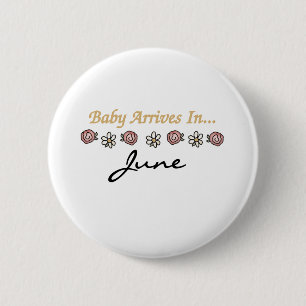 Baby Arrives in June 2 Inch Round Button