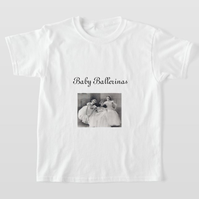 Baby Ballerinas T-Shirt (Laydown)