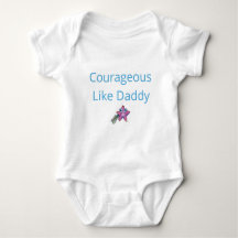 Baby Bodysuit - Courageous Like Daddy