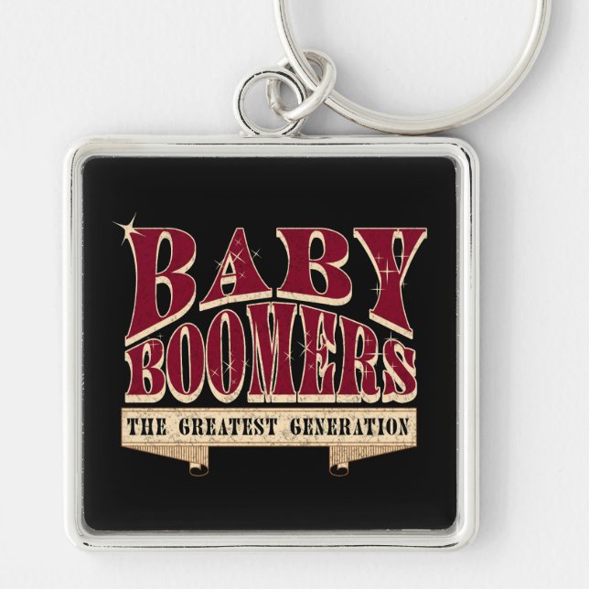 Baby Boomers The Greatest Generation Retro Slogan  Keychain (Front)