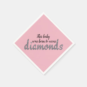 Baby Born to Wear Diamonds faux bling design Napkin