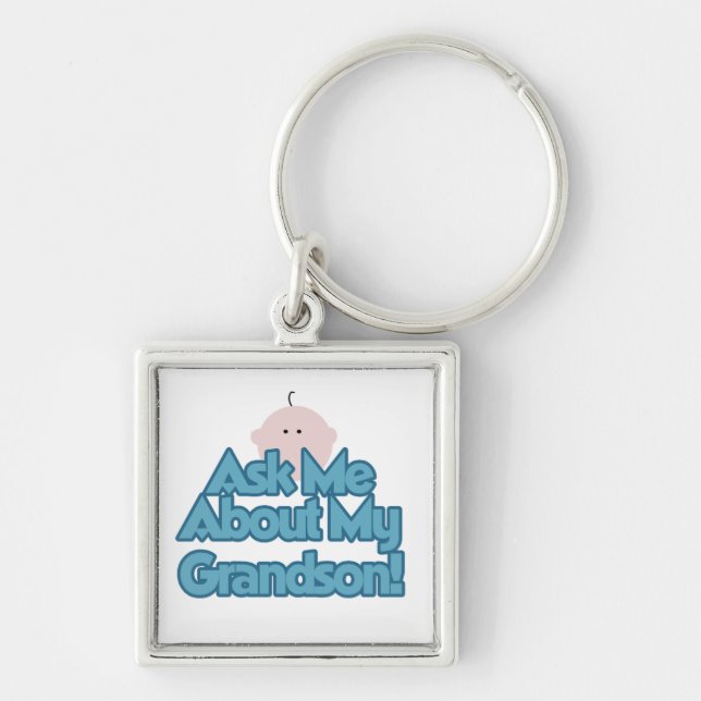 Baby Boy Ask About My Grandson Gifts Keychain (Front)
