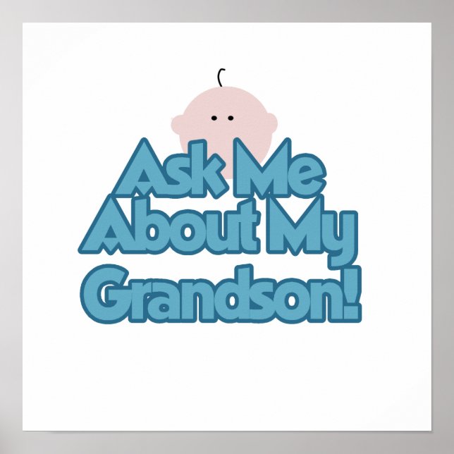 Baby Boy Ask About My Grandson Gifts Poster (Front)
