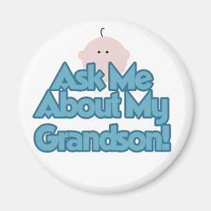 Baby Boy Ask About My Grandson Tshirts and Gifts Magnet