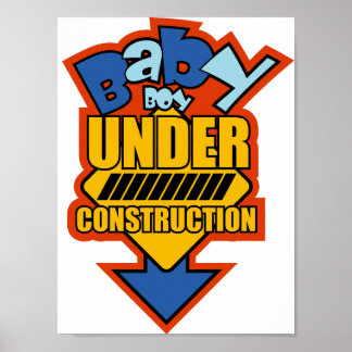 BABY boy UNDER CONSTRUCTION Poster