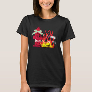 Baby Bump Issued By My Firefighter Maternity T-Shirt