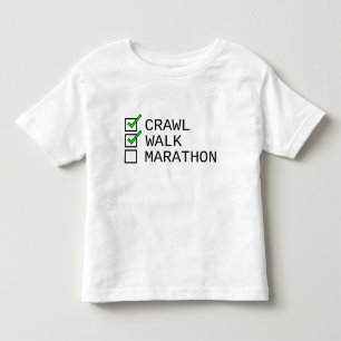 Baby Checklist: Crawl, Walk, Marathon Toddler T-shirt