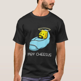 Baby Cheesus Cheese Fan Christmas Jesus Pun T-Shirt